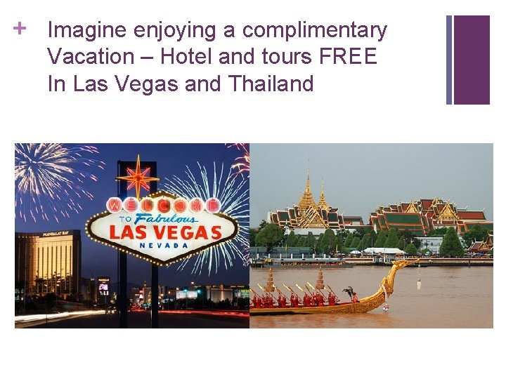 + Imagine enjoying a complimentary Vacation – Hotel and tours FREE In Las Vegas