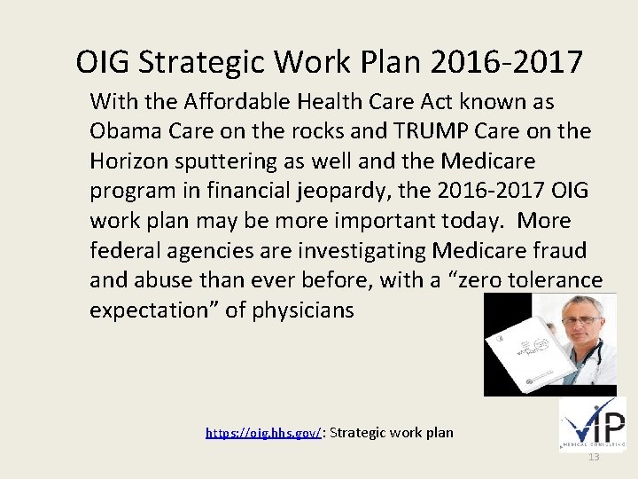 OIG Strategic Work Plan 2016 -2017 With the Affordable Health Care Act known as