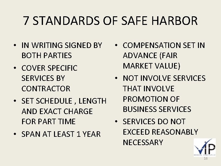 7 STANDARDS OF SAFE HARBOR • IN WRITING SIGNED BY • COMPENSATION SET IN