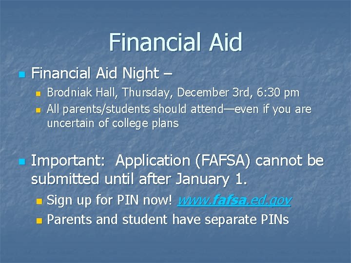 Financial Aid n Financial Aid Night – n n n Brodniak Hall, Thursday, December