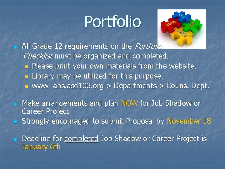 Portfolio n n All Grade 12 requirements on the Portfolio Checklist must be organized