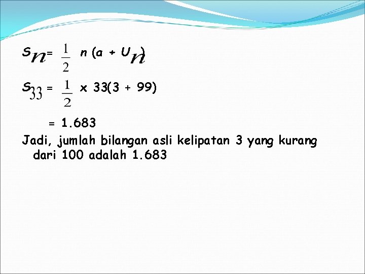S = n (a + U ) S = x 33(3 + 99) =