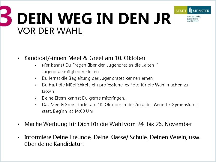 3 DEIN WEG IN DEN JR VOR DER WAHL • Kandidat/-innen Meet & Greet