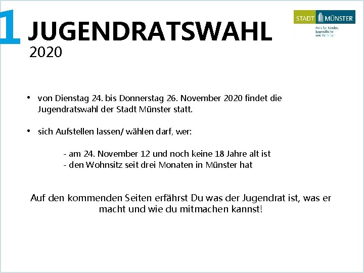 1 JUGENDRATSWAHL 2020 • von Dienstag 24. bis Donnerstag 26. November 2020 findet die