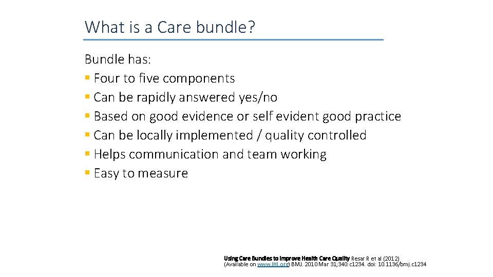 What is a Care bundle? Bundle has: § Four to five components § Can
