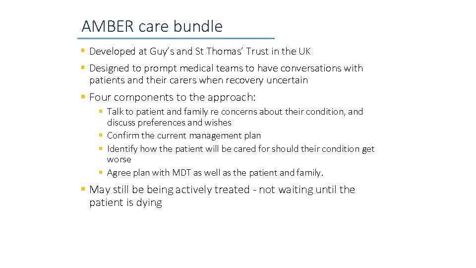 AMBER care bundle § Developed at Guy’s and St Thomas’ Trust in the UK