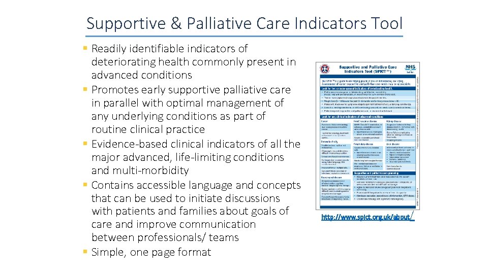 Supportive & Palliative Care Indicators Tool § Readily identifiable indicators of deteriorating health commonly