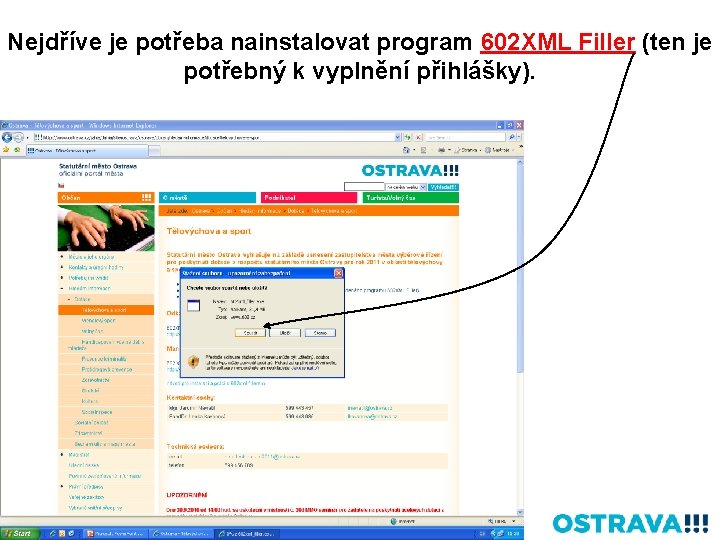 Nejdříve je potřeba nainstalovat program 602 XML Filler (ten je potřebný k vyplnění přihlášky).