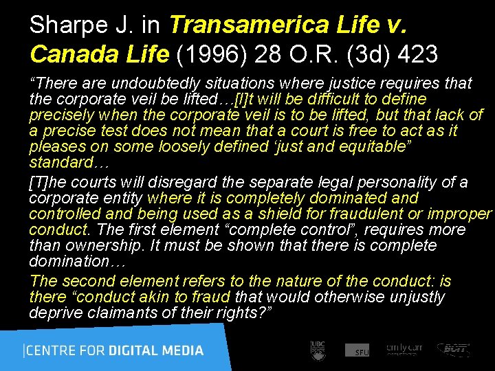 Sharpe J. in Transamerica Life v. Canada Life (1996) 28 O. R. (3 d)