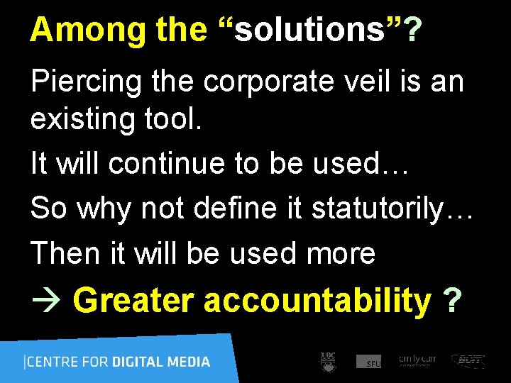 Among the “solutions”? Piercing the corporate veil is an existing tool. It will continue