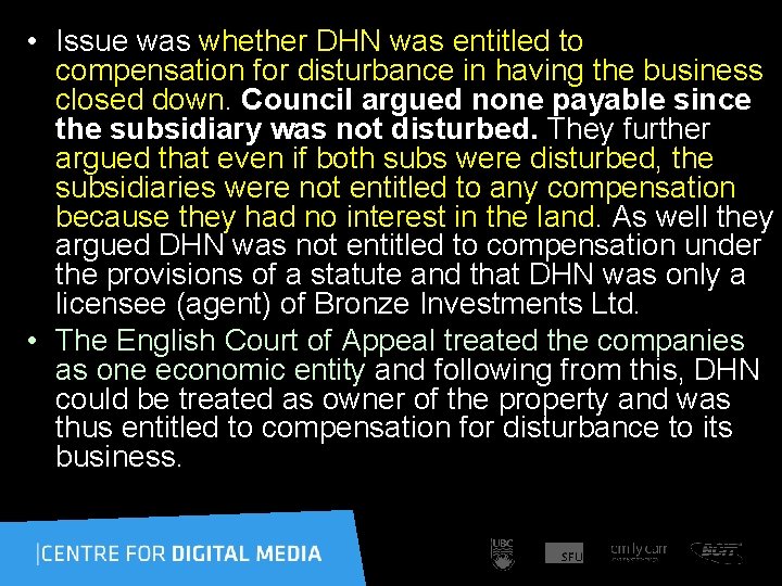  • Issue was whether DHN was entitled to compensation for disturbance in having