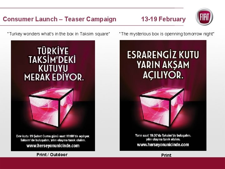 Consumer Launch – Teaser Campaign “Turkey wonders what’s in the box in Taksim square”