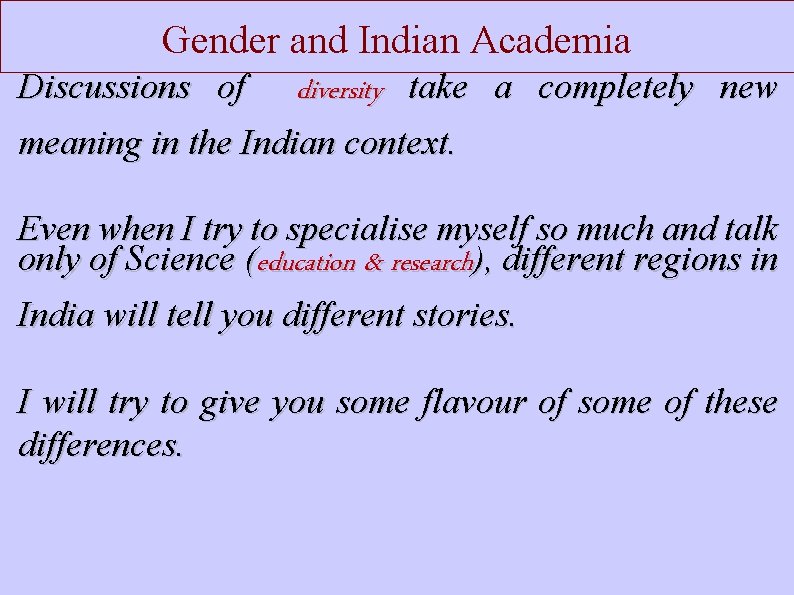 Gender and Indian Academia Discussions of diversity take a completely new meaning in the