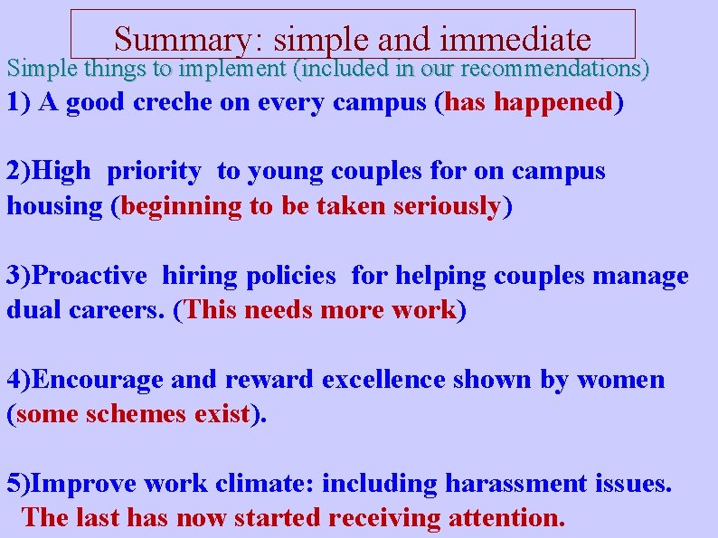 Summary: simple and immediate Simple things to implement (included in our recommendations) 1) A