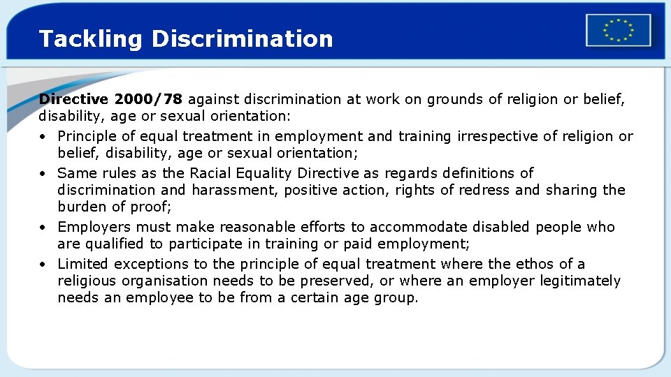 Tackling Discrimination Directive 2000/78 against discrimination at work on grounds of religion or belief,