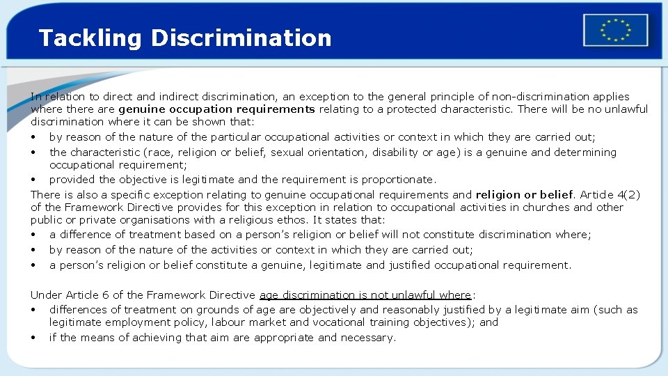 Tackling Discrimination In relation to direct and indirect discrimination, an exception to the general