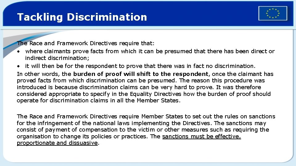 Tackling Discrimination The Race and Framework Directives require that: • where claimants prove facts