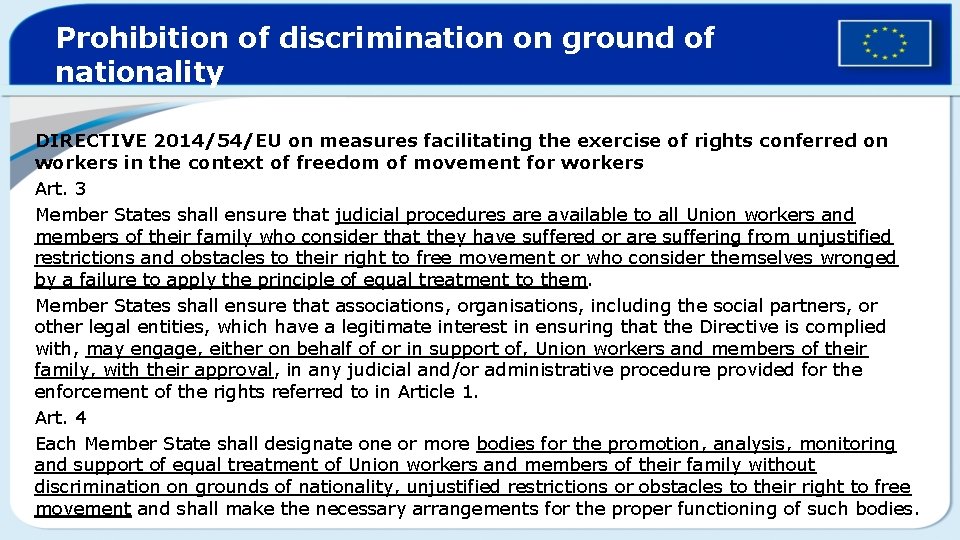 Prohibition of discrimination on ground of nationality DIRECTIVE 2014/54/EU on measures facilitating the exercise
