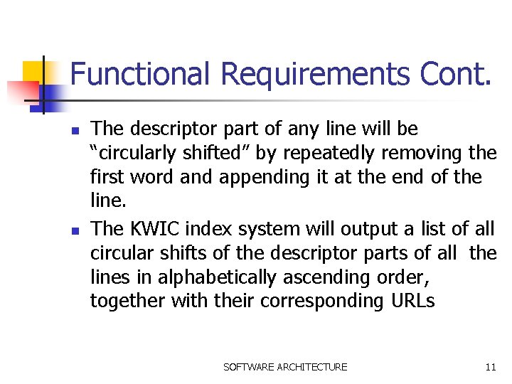 Functional Requirements Cont. n n The descriptor part of any line will be “circularly