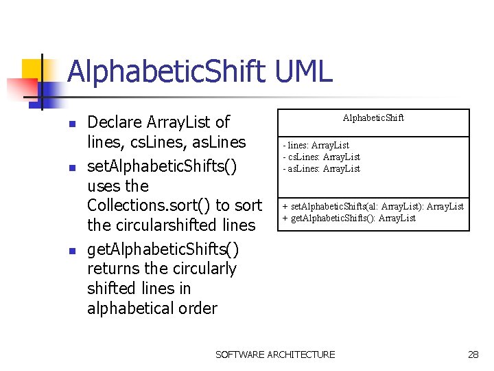Alphabetic. Shift UML n n n Declare Array. List of lines, cs. Lines, as.