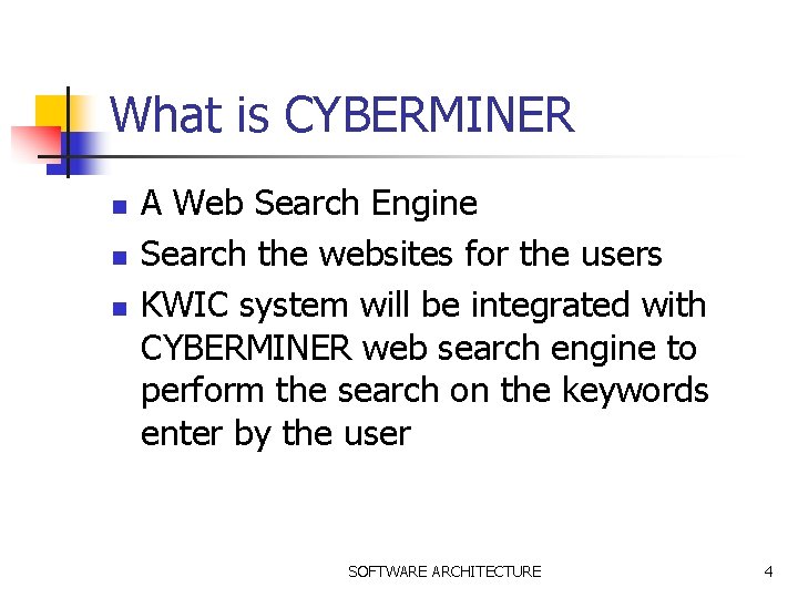 What is CYBERMINER n n n A Web Search Engine Search the websites for