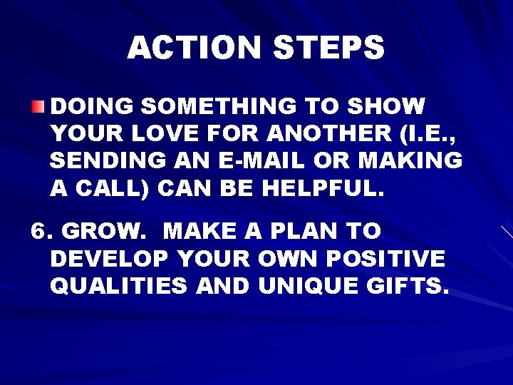 ACTION STEPS DOING SOMETHING TO SHOW YOUR LOVE FOR ANOTHER (I. E. , SENDING