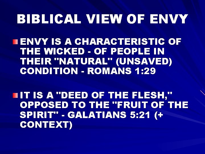BIBLICAL VIEW OF ENVY IS A CHARACTERISTIC OF THE WICKED - OF PEOPLE IN