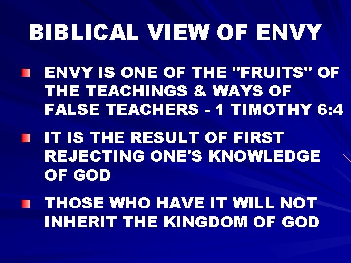 BIBLICAL VIEW OF ENVY IS ONE OF THE "FRUITS" OF THE TEACHINGS & WAYS