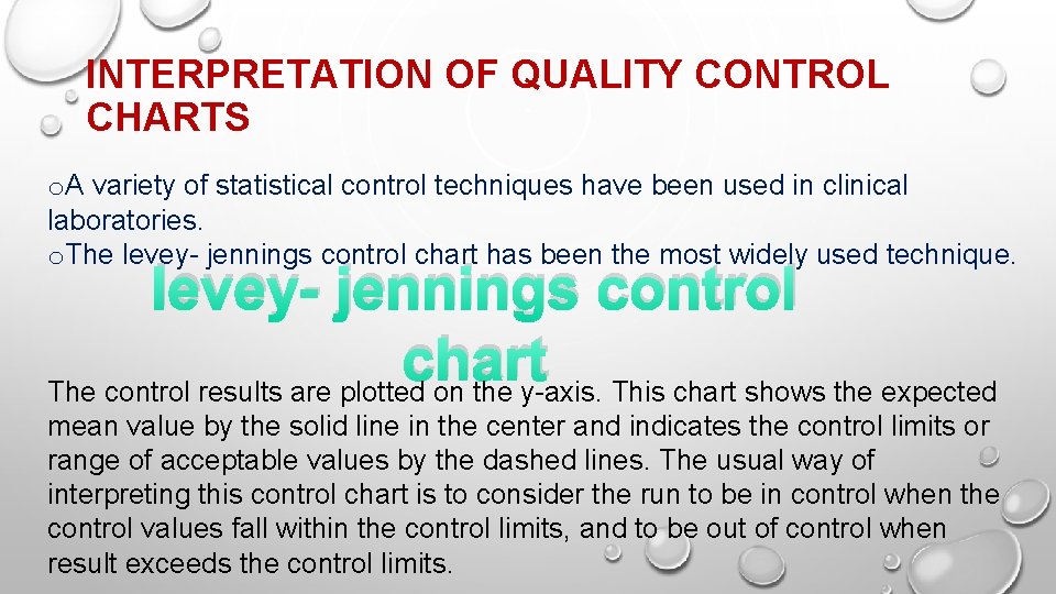INTERPRETATION OF QUALITY CONTROL CHARTS o. A variety of statistical control techniques have been