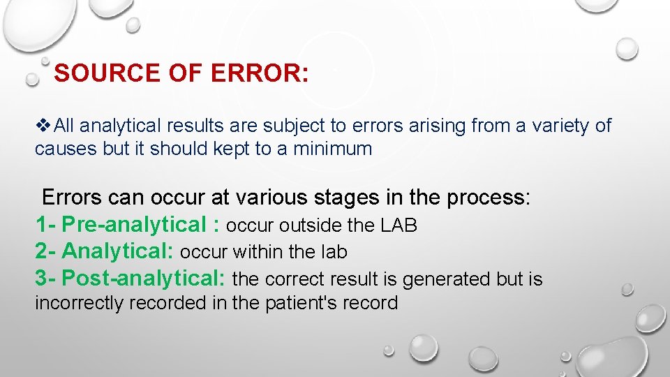 SOURCE OF ERROR: v. All analytical results are subject to errors arising from a