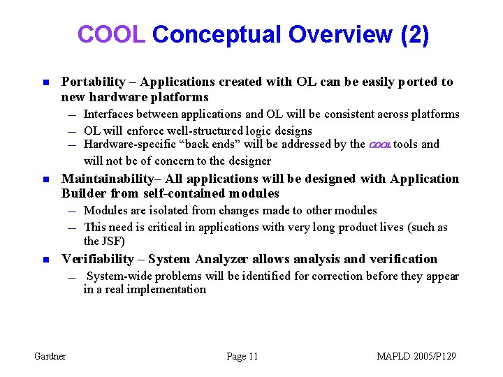 COOL Conceptual Overview (2) n Portability – Applications created with OL can be easily