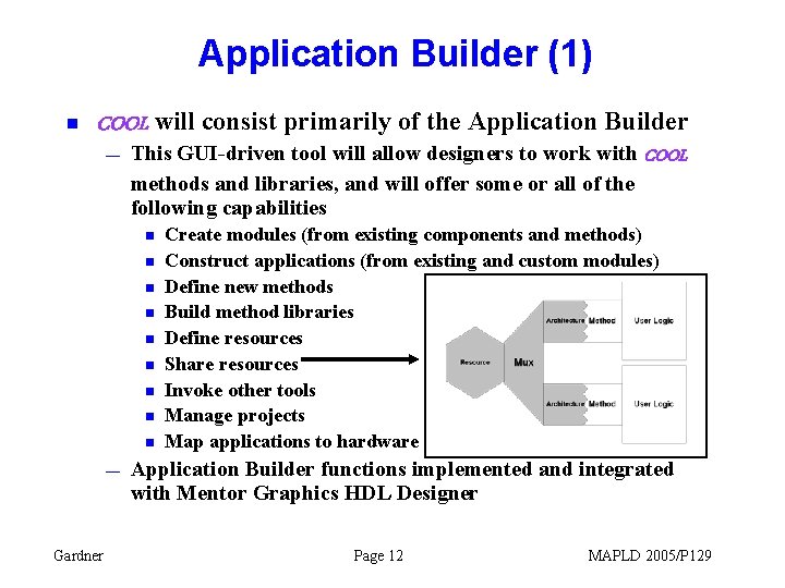 Application Builder (1) n COOL will consist primarily of the Application Builder — This