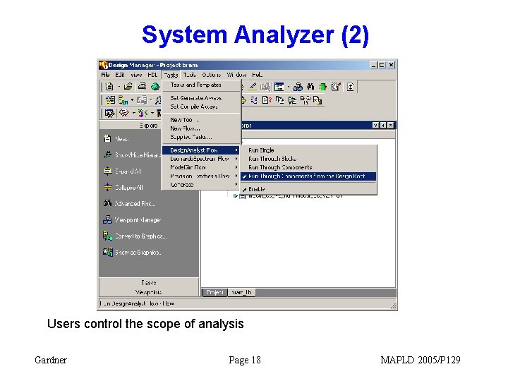 System Analyzer (2) Users control the scope of analysis Gardner Page 18 MAPLD 2005/P