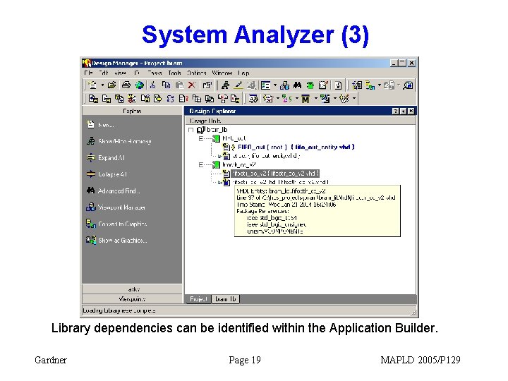 System Analyzer (3) Library dependencies can be identified within the Application Builder. Gardner Page