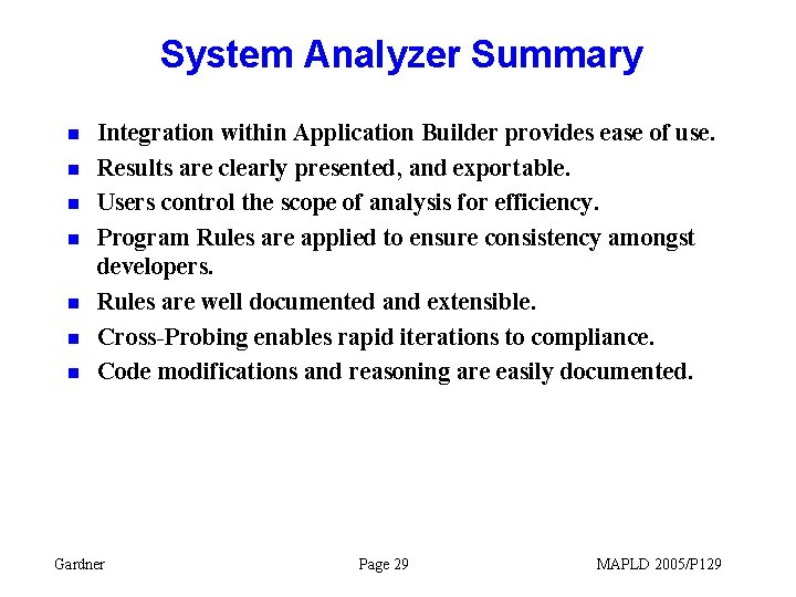 System Analyzer Summary n n n n Integration within Application Builder provides ease of