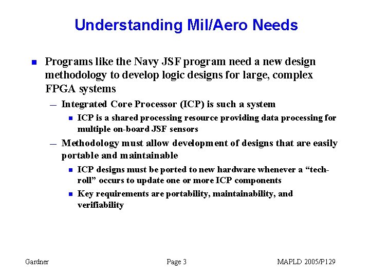 Understanding Mil/Aero Needs n Programs like the Navy JSF program need a new design