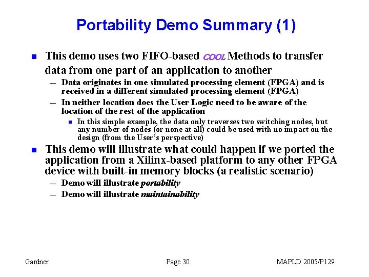Portability Demo Summary (1) n This demo uses two FIFO-based COOL Methods to transfer