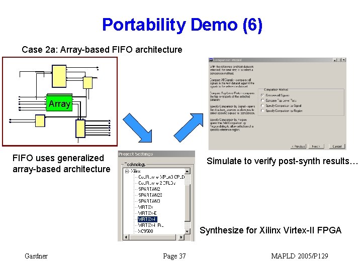 Portability Demo (6) Case 2 a: Array-based FIFO architecture Array FIFO uses generalized array-based