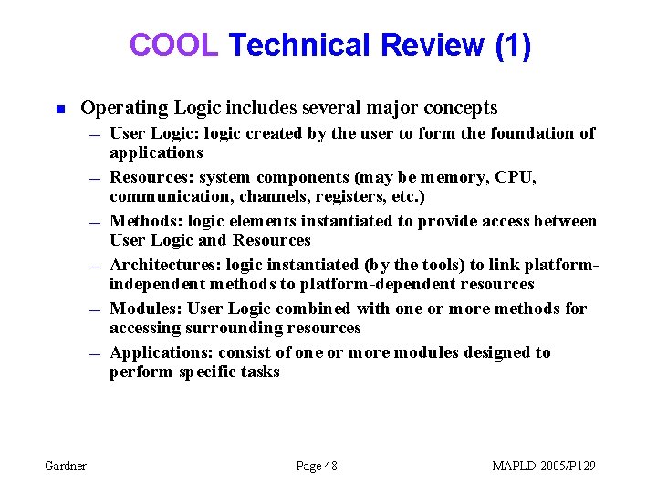 COOL Technical Review (1) n Operating Logic includes several major concepts — — —