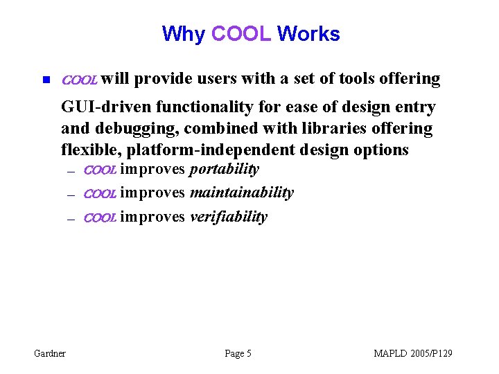 Why COOL Works n COOL will provide users with a set of tools offering