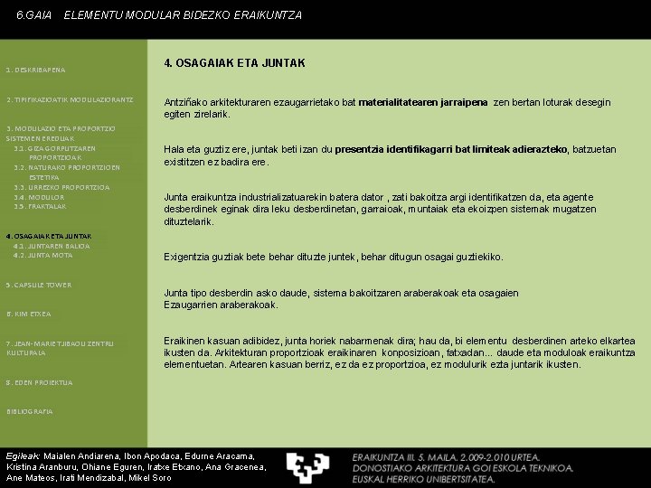 6. GAIA ELEMENTU MODULAR BIDEZKO ERAIKUNTZA 1. DESKRIBAPENA 2. TIPIFIKAZIOATIK MODULAZIORANTZ 3. MODULAZIO ETA