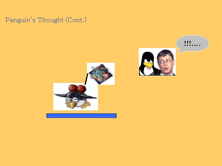 Penguin’s Thought (Cont. ) !!!…. 