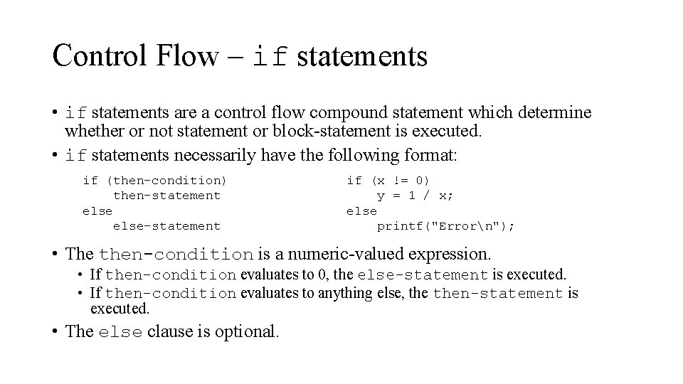 Control Flow – if statements • if statements are a control flow compound statement