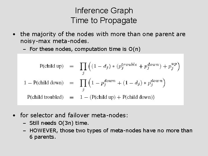 Inference Graph Time to Propagate • the majority of the nodes with more than