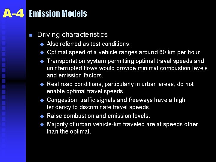 A-4 Emission Models n Driving characteristics u u u u Also referred as test