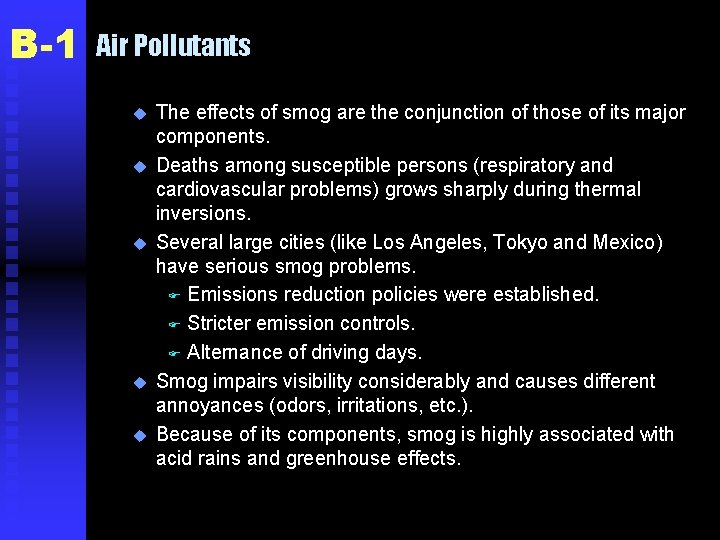 B-1 Air Pollutants u u u The effects of smog are the conjunction of