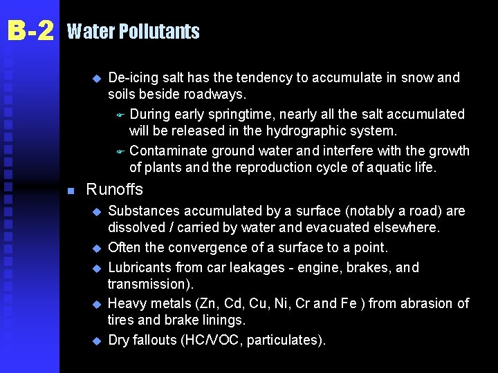 B-2 Water Pollutants u n De-icing salt has the tendency to accumulate in snow