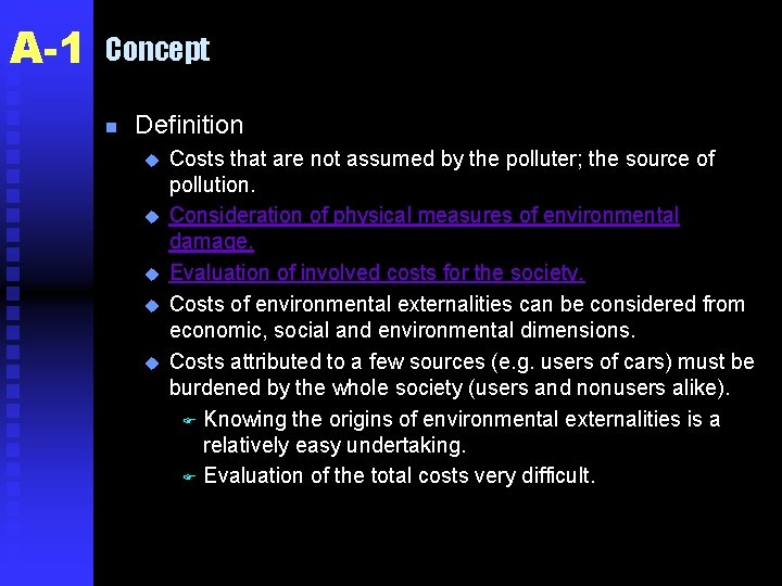 A-1 Concept n Definition u u u Costs that are not assumed by the