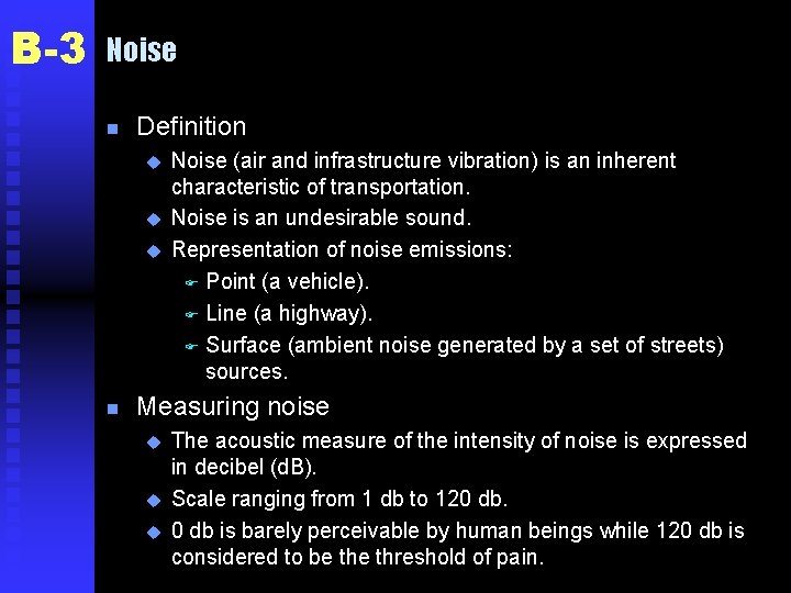 B-3 Noise n Definition u u u n Noise (air and infrastructure vibration) is