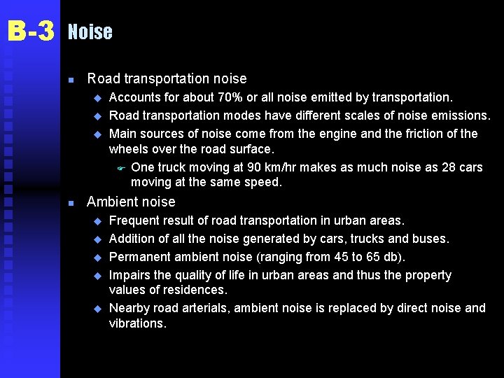 B-3 Noise n Road transportation noise u u u n Accounts for about 70%